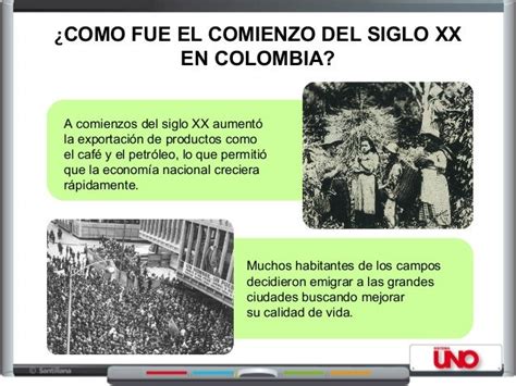 xx colombiana|Colombia en el Siglo XX: hechos, cambios sociales y culturales.